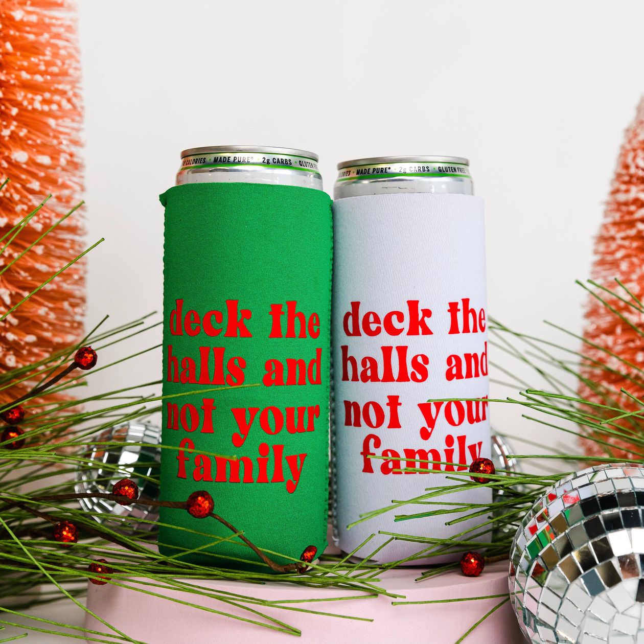 Deck the Halls and Not Your Family Can Cooler