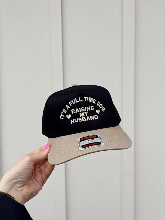 It's A Full Time Job Raising My Husband